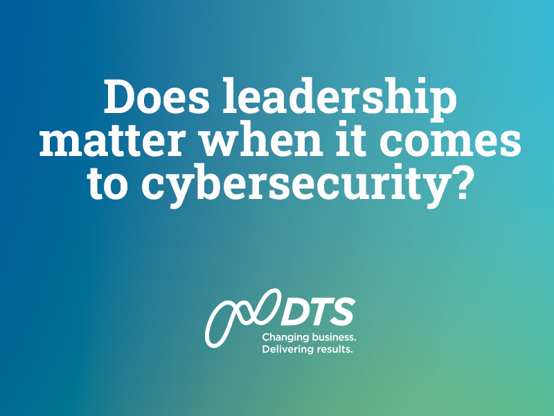 Does leadership matter when it comes to cybersecurity?